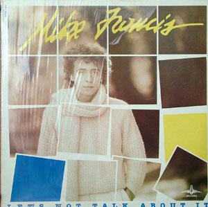 Mike Francis - Let's Not Talk About It