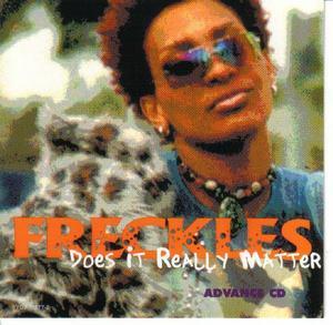 Freckels - Does It Really Matter