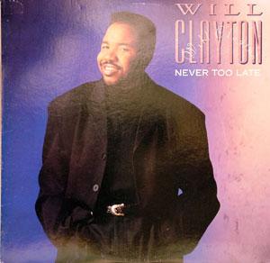 Front Cover Album Willie Clayton - Never Too Late