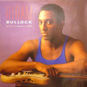 Front Cover Album Hiram Bullock - Give It What U Got