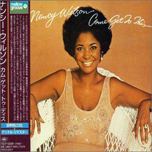 Front Cover Album Nancy Wilson - Come Get To This