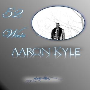 Front Cover Album Aaron Kyle - 52 Weeks