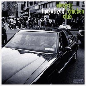 Funkatized - Electric Chicken Club - Front Cover