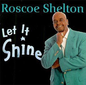 Front Cover Album Roscoe Shelton - Let It Shine