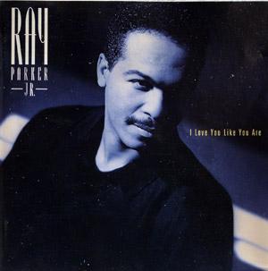Front Cover Album Ray Parker Jr. - I Love You Like You Are