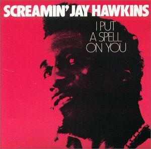 Front Cover Album 'screamin' Jay Hawkins - I Put A Spell On You