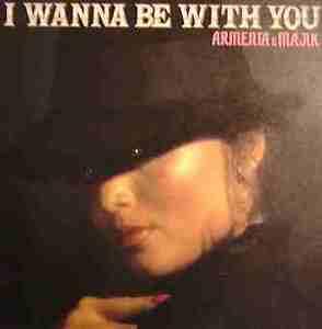 Front Cover Album Armenta & Majik - I WANNA BE WITH YOU