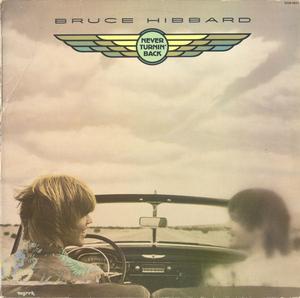 Front Cover Album Bruce Hibbard - Never Turnin' Back 
