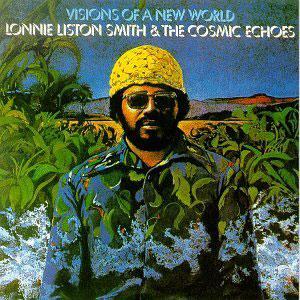 Front Cover Album Lonnie Liston Smith - Visions Of A New World