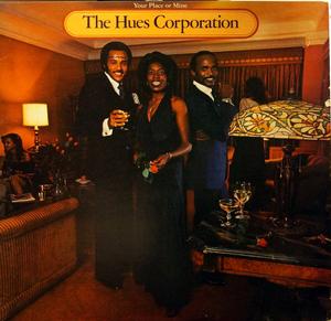 Front Cover Album The Hues Corporation - Your Place Or Mine