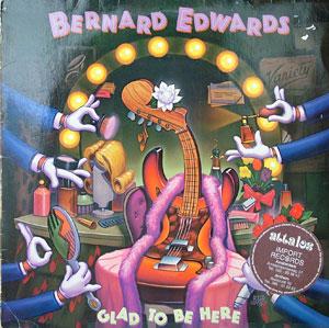 Front Cover Album Bernard Edwards - Glad To Be Here