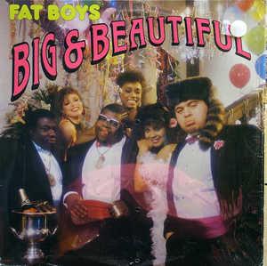 Front Cover Album Fat Boys - Big & Beautiful