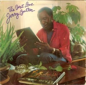 Front Cover Album Jerry Butler - The Best Love I Ever Had  | charly r&b records | CRB 1005 | UK