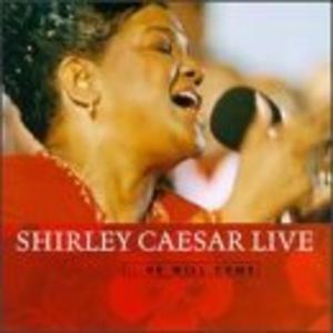 Front Cover Album Shirley Caesar - Live...He Will Come