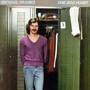 Front Cover Album Michael Franks - One Bad Habit