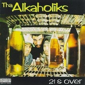 Front Cover Album Tha Alkaholiks - 21 & Over