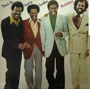 Front Cover Album The Manhattans - There's No Good In Goodbye