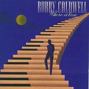Front Cover Album Bobby Caldwell - Where Is Love