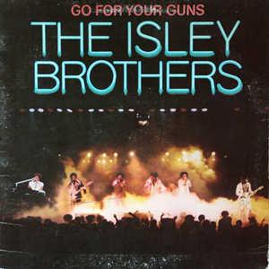 Front Cover Album The Isley Brothers - Go For Your Guns