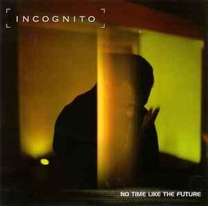 Front Cover Album Incognito - No Time Like The Future