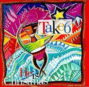 Front Cover Album Take 6 - He Is Christmas