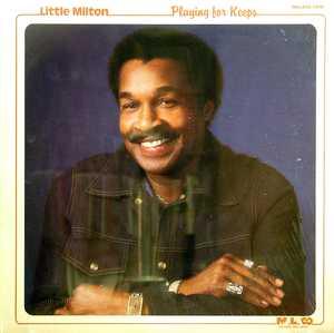 Front Cover Album Little Milton - Playing For Keeps