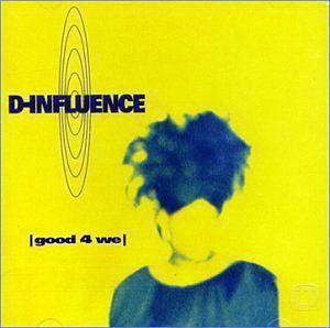 Front Cover Album D'influence - Good 4 We