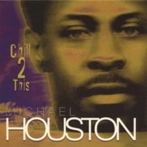 Front Cover Album Michael Houston - Chill 2 This