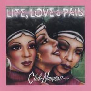 Front Cover Album Club Nouveau - Life, Love & Pain