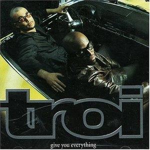 Front Cover Album Troi - Give You Everything