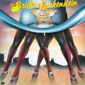 Front Cover Album The Brides Of Funkenstein - Never Buy Texas From A Cowboy
