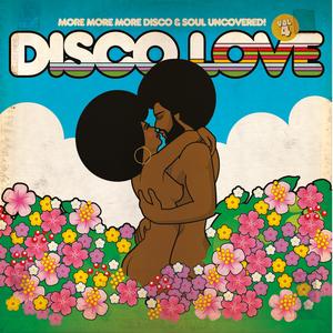 Front Cover Album Various Artists - Disco Love 4 - More More More Disco & Soul Uncovered