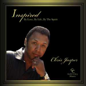 Chris Jasper - Inspired...By Love, By Life, By The Spirit