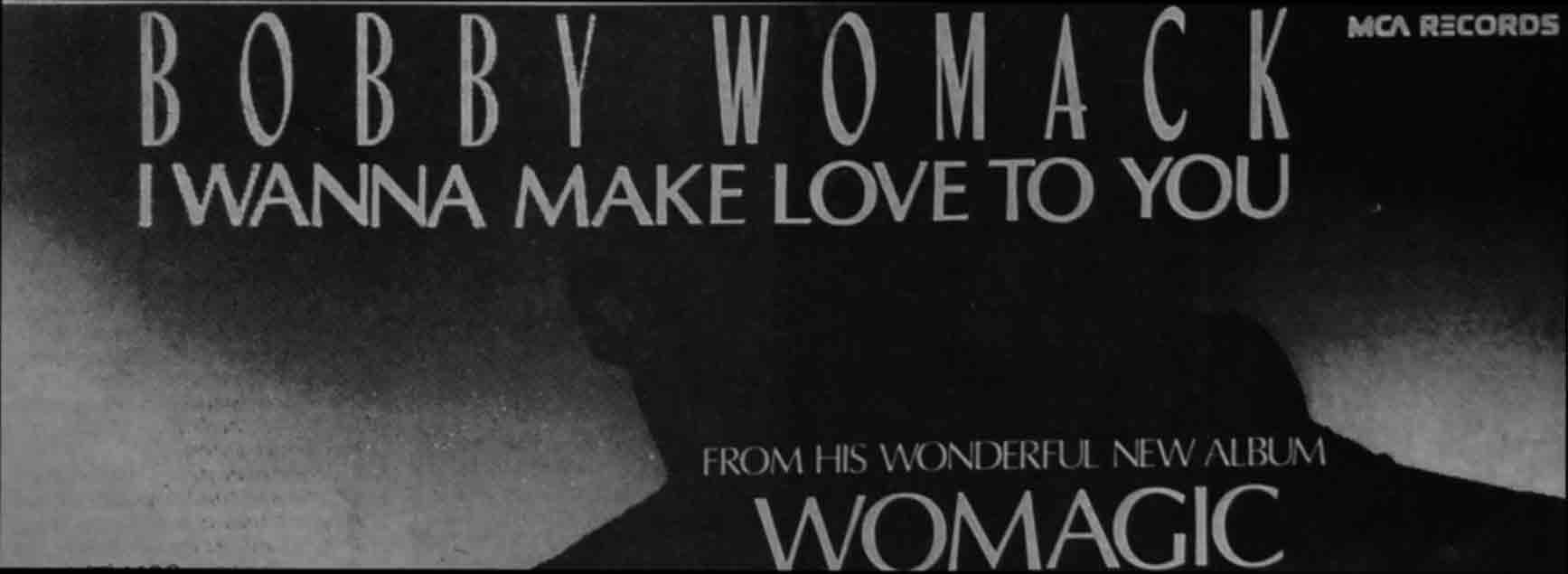 bobby-womack-i-wanna-make-love-to-you-from-his-new-album-womagic-february-1987