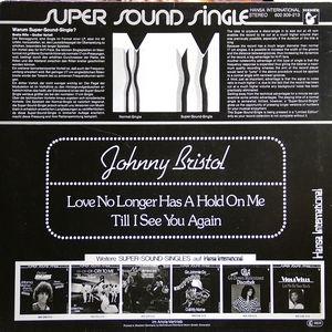 Back Cover Single Johnny Bristol - Love No Longer Has A Hold On Me