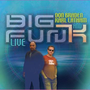 Don Braden? And Karl Latham - Big Fun(k) Live Don Braden? And Karl Latham - Big Fun(k) Live