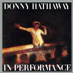 Donny Hathaway - In Performance