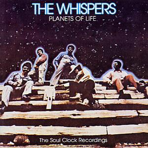 The Whispers - Planets Of Life