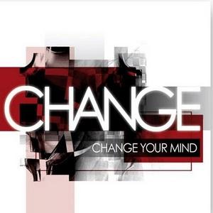 Change - Change Your Mind