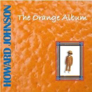 Howard Johnson - The Orange Album