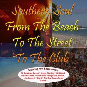 Various Artists - Southern Soul: From The Beach To The Street To The Club