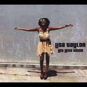 Lisa Taylor - Let Love Shine