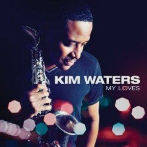 Kim Waters - My Loves