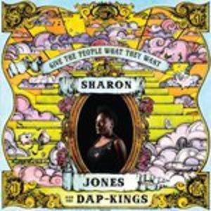 Sharon Jones & The Dap Kings - Give The People What They Want