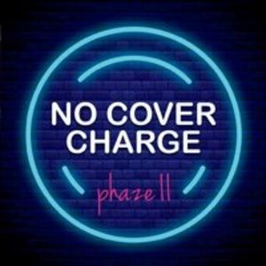 Phaze Ii - No Cover Charge