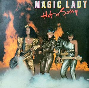 Magic Lady - Hot 'N' Sassy