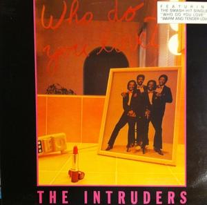 The Intruders - Who Do You Love