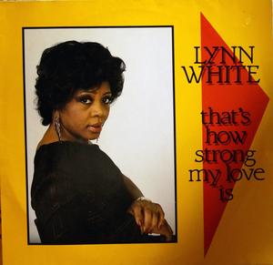 Lynn White - That's How Strong My Love Is