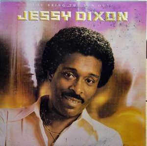 Jessy Dixon - You Bring The Sun Out!