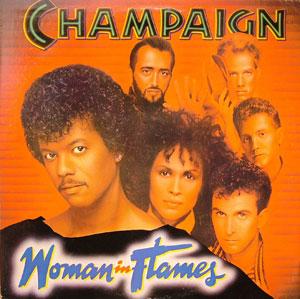 Champaign - Woman In Flames